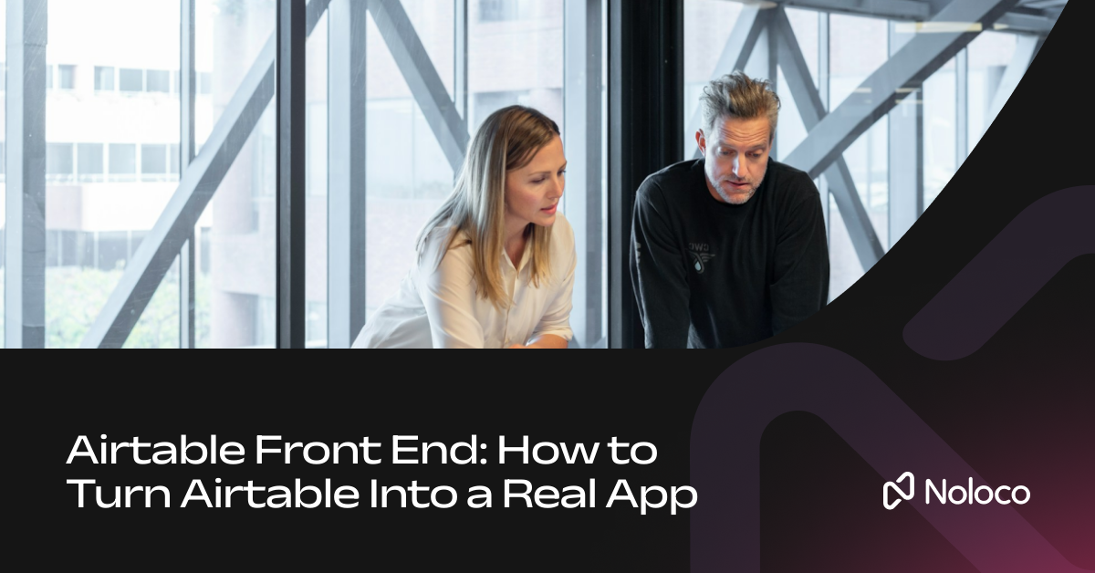 Airtable Front End: How to Turn Airtable Into a Real App