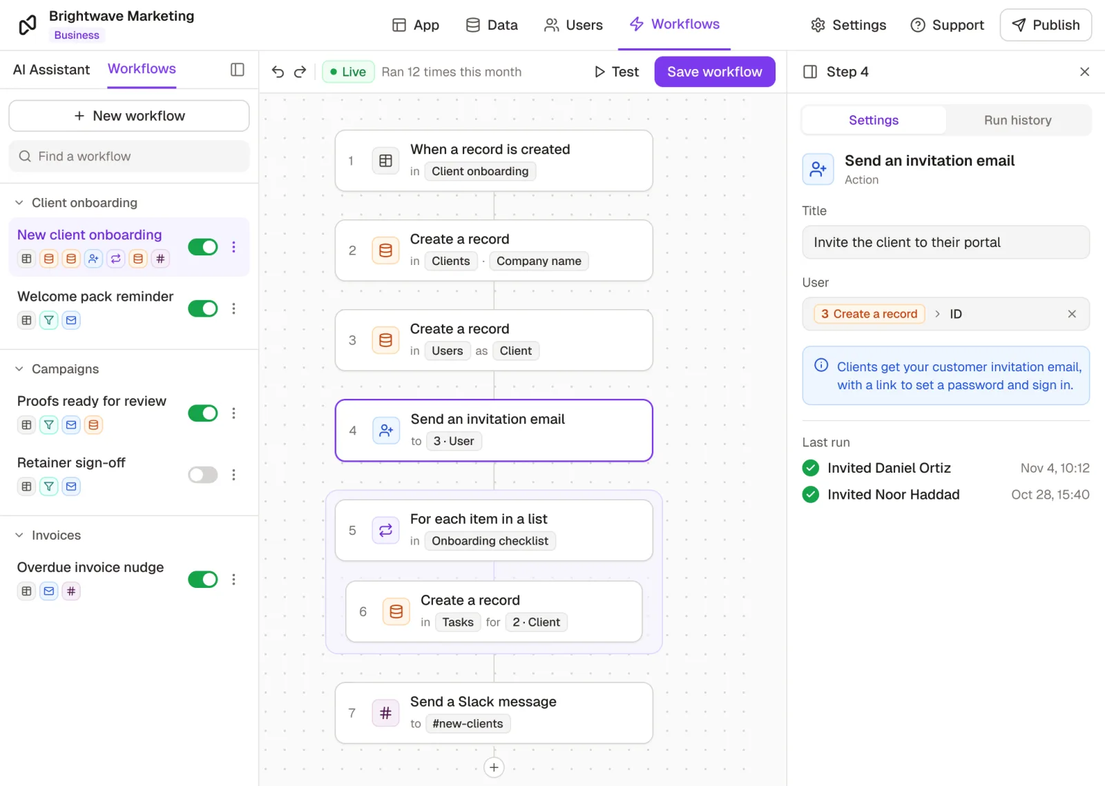A client onboarding workflow in Rowmesh: when an onboarding form is submitted, create the client and their user, send the portal invitation, create a task for each checklist item and post to Slack